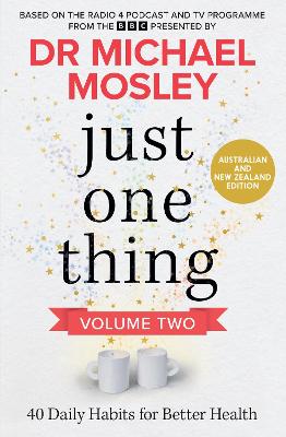 Just One Thing Volume 2 - 40 Daily Habits for Better Health