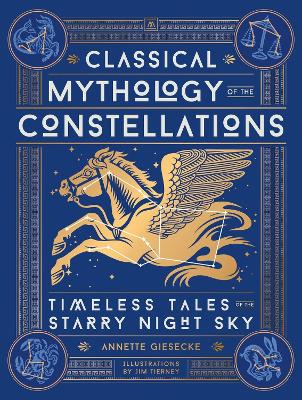 Classical Mythology of the Constellations - Timeless Tales of the Starry Night Sky