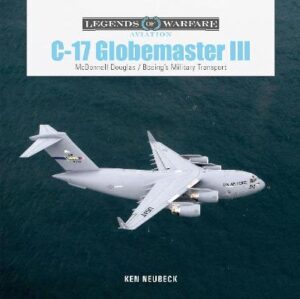C-17 Globemaster III -  McDonnell Douglas & Boeing's Military Transport