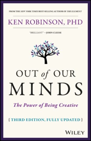 Out Of Our Minds - The Power of Being Creative