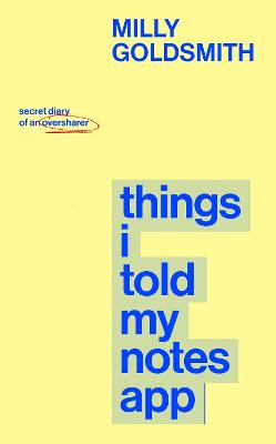 Things I Told My Notes App - Secret Diary Of An Oversharer