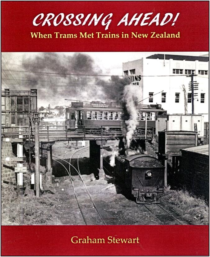 Crossing Ahead - When Trams Met Trains in New Zealand