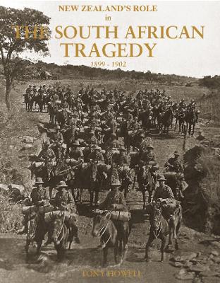 New Zealands Role inThe South African Tragedy 1899-1902
