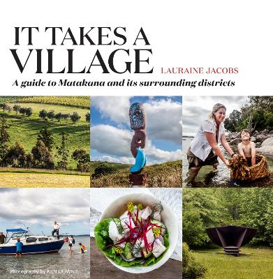 It Takes A Village - A Guide To Matakana And Its Surrounding Districts
