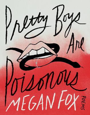 Pretty Boys Are Poisonous - Poems - A Collection of F**ked Up Fairy Tales