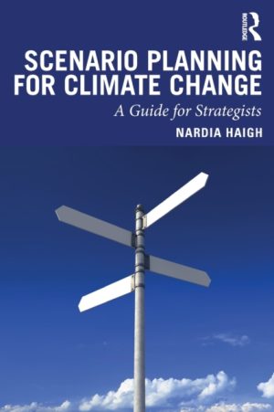 Scenario Planning for Climate Change - A Guide for Strategists