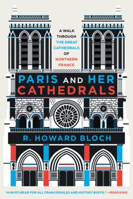 Paris And Her Cathedrals