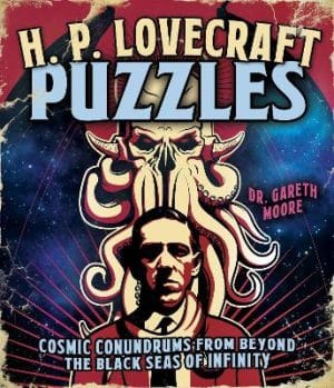 H P Lovecraft Puzzles - Cosmic Conundrums from Beyond the Black Seas of Infinity