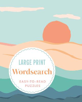 Large Print Wordsearch - Over 70 Easy-to-Read Puzzles