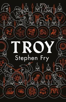 Troy - Our Greatest Story Retold