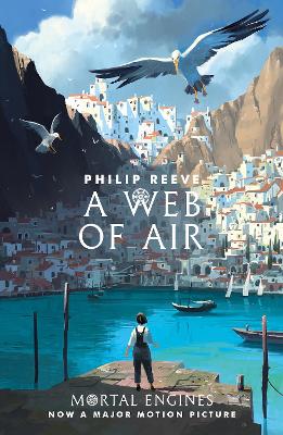 Web Of Air - 2 Fever Crumb - A Mortal Engines Prequel