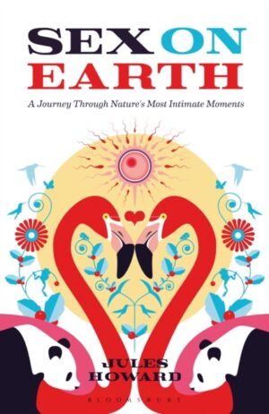 Sex On Earth - A Journey Through Natures Most Intimate Moments