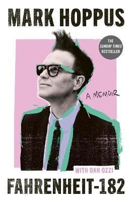 Fahrenheit-182: the Sunday Times bestselling memoir from blink-182 founding member Mark Hoppus