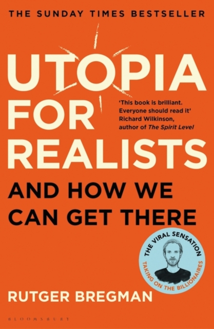 Utopia For Realists - And How We Can Get There