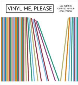 Vinyl Me Please - 100 Albums You Need in Your Collection