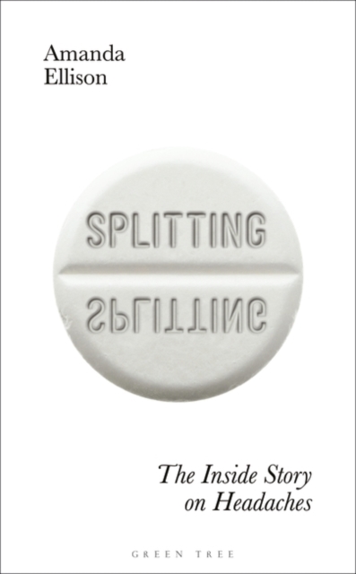 Splitting - The Inside Story On Headaches