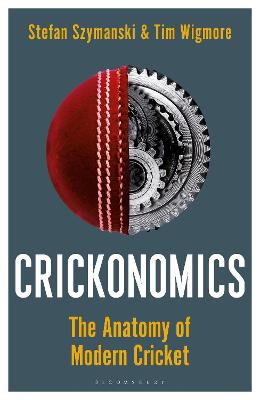 Crickonomics - Anatomy Of Modern Cricket