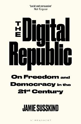 Digital Republic - On Freedom and Democracy in the 21st Century