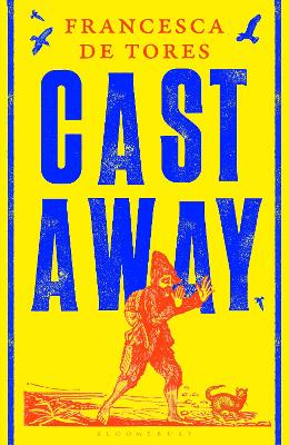 Cast Away – or the Surprising Adventures of Alexander Selkirk