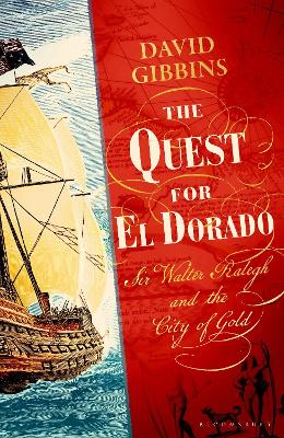 Quest for El Dorado - Sir Walter Ralegh and the City of Gold