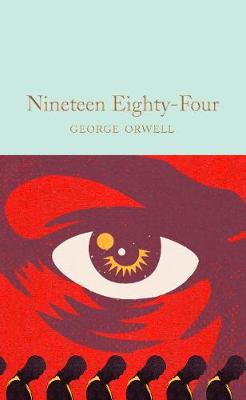 Nineteen Eighty Four - 1984 - Macmillan Collector's Library