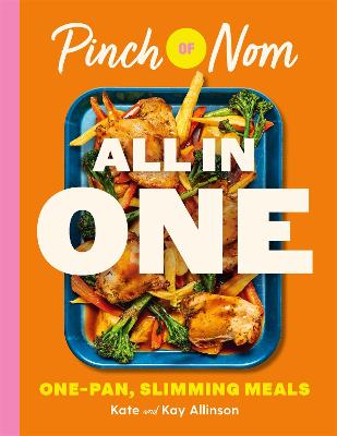 Pinch of Nom ALL IN ONE - Brand-new One-pan Slimming Meals