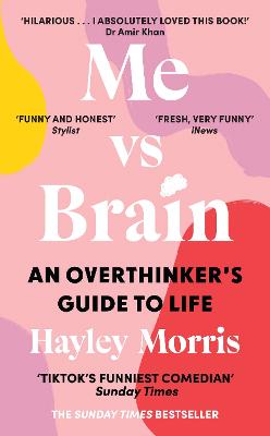 Me Vs Brain - An Overthinkers Guide To Life