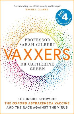 Vaxxers - Inside Story Of The Oxford AstraZeneca Vaccine And The Race Against The Virus