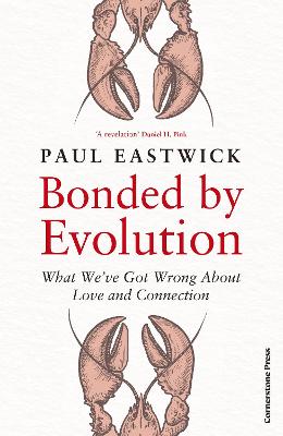 Bonded by Evolution - What We've Got Wrong About Love and Connection