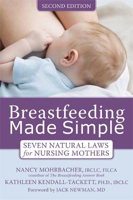 Breastfeeding Made Simple - Seven Natural Laws for Nursing Mothers