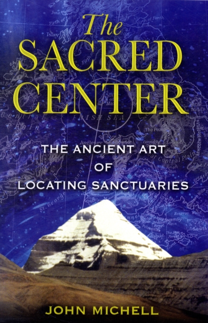 Sacred Center - The Ancient Art Of Locating Sanctuaries