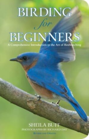 Birding For Beginners - A Comprehensive Introduction To The Art Of Birdwatching