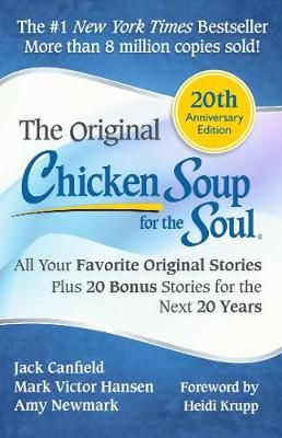 Chicken Soup For The Soul 20th Anniversary Edition - All Your Favorite Original Stories Plus 20