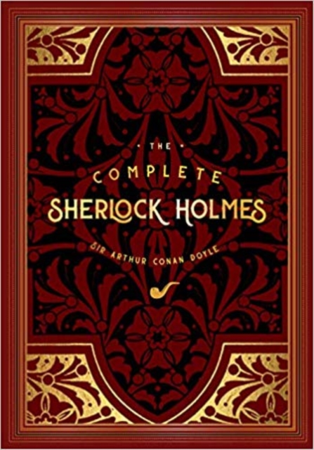 Complete Sherlock Holmes - 2 Timeless Classics