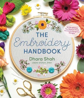 Embroidery Handbook - All the Stitches You Need to Know to Make Gorgeous Designs