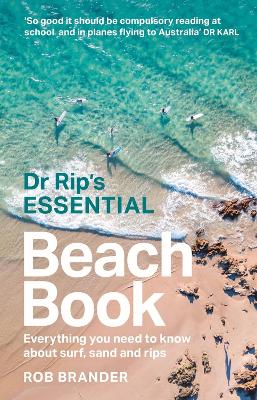 Dr Rips Essential Beach Book - Everything You Need To Know About Surf Sand And Rips
