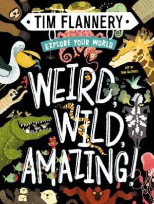 Weird Wild Amazing - Explore Your World