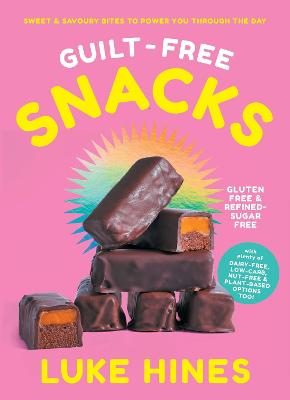 Guilt Free Snacks - Sweet And Savoury Bites To Power You Through The Day