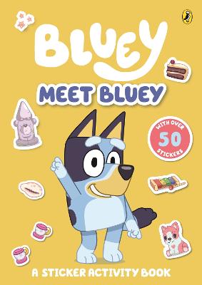 Bluey - Meet Bluey - A Sticker Activity Book