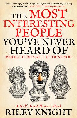 Most Interesting People Youve Never Heard Of