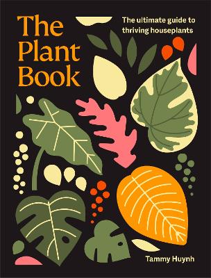Plant Book - The ultimate guide to thriving houseplants