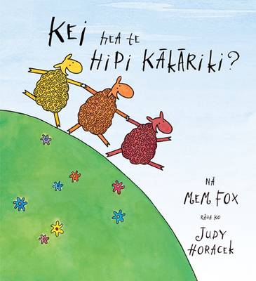 Kei Hea Te Hipi Kakariki - Where Is The Green Sheep