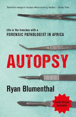 Autopsy - Life In The Trenches with a forensic pathologist in Africa