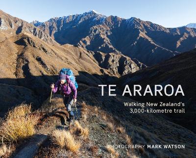 Te Araroa - Walking New Zealands 3000-kilometre trail