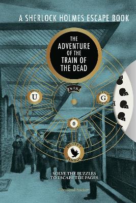 Sherlock Holmes Escape Book - The Adventure Of The Train Of The Dead