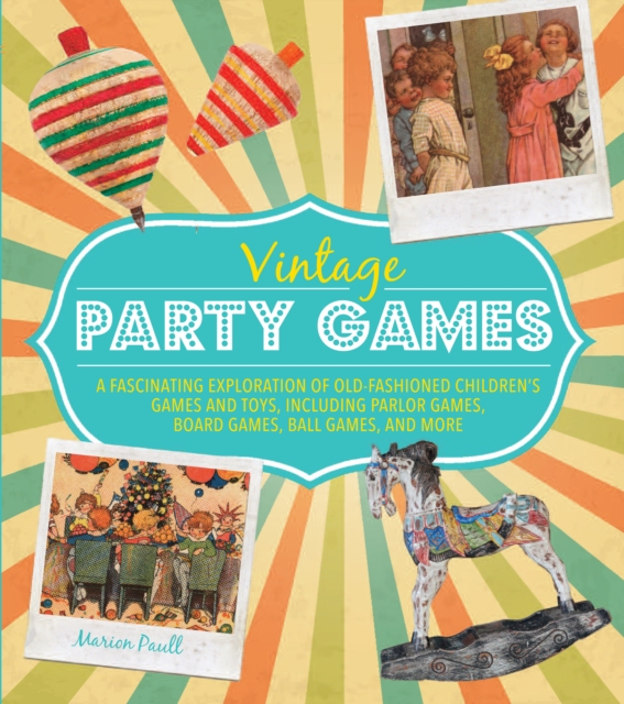 Vintage Party Games - A Fascinating Exploration Of Old Fashioned Children