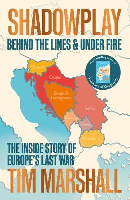 Shadowplay - Behind The Lines And Under Fire - The Inside Story Of Europes Last War