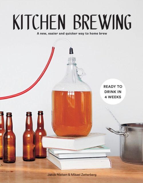 Kitchen Brewing - A New Easier And Quicker Way To Home Brew