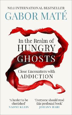 In The Realm Of Hungry Ghosts - Close Encounters with Addiction