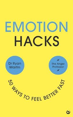 Emotion Hacks - 50 Ways to Feel Better Fast